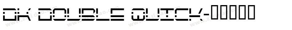 DK Double Quick字体转换